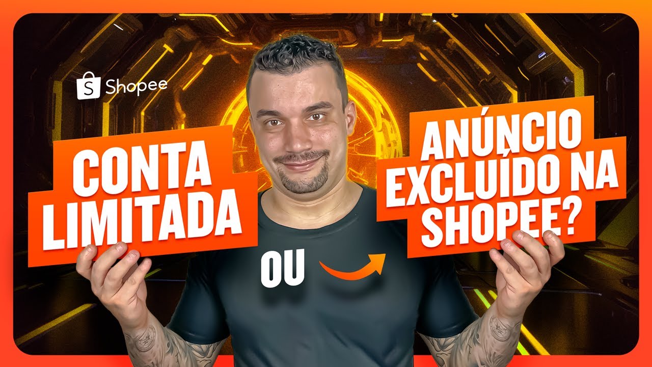 Conta Limitada ou Anúncio Excluído na Shopee? Entenda as Causas e Como Resolver!