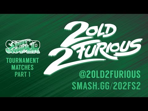 Super Street Fighter 2 Turbo: 2 Old 2 Furious Season 2 - Tournament Matches Part 1