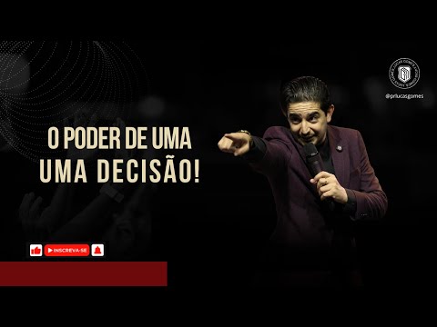 THE POWER OF A DECISION | PR LUCAS GOMES