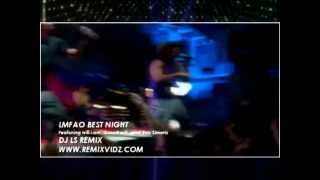 LMFAO - BEST NIGHT DJLS REMIX.mp4