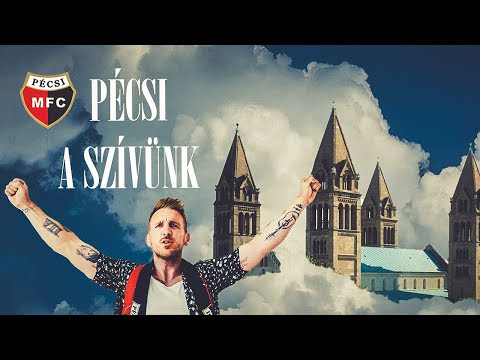 Pécsi A SZÍVÜNK                                             (Hivatalos PMFC / Pécs Himnusz)