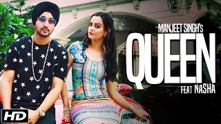 Queen (Full Song) | Manjeet Singh Feat. Nasha | Latest Punjabi Song 2016 | SagaHits
