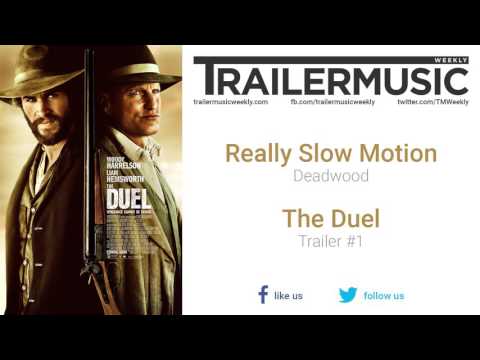 The Duel - Trailer #1 Exclusive Music (Really Slow Motion - Deadwood)