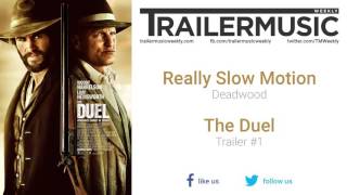 The Duel - Trailer #1 Exclusive Music (Really Slow Motion - Deadwood)