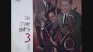 The Jimmy Giuffre 3 ~ The Train And The River