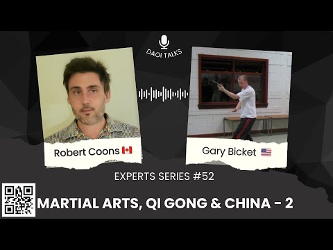 DAOI Talks (52): Martial Arts, Qi Gong & China (2) w/ Gary Bicket @WhiteOrchidKungFu   🇺🇸