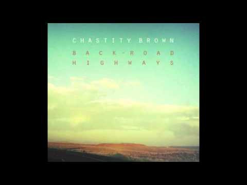 Slow Time // Chastity Brown // Back-Road Highways (2012)
