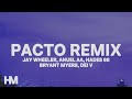 Jay Wheeler, Anuel AA, Dei V, Bryant Myers, Hades66 - Pacto Remix (Letra/Lyrics)
