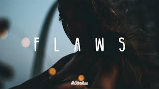 Flaws | A Chill Mix