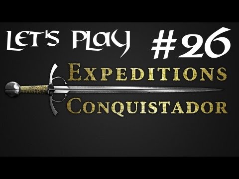 Episode 26 - Let's Play Expeditions : Conquistador - Diplomatic Spiders