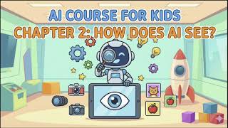 AI Course For Kids Chapter 2 | How AI Mimics Human Senses