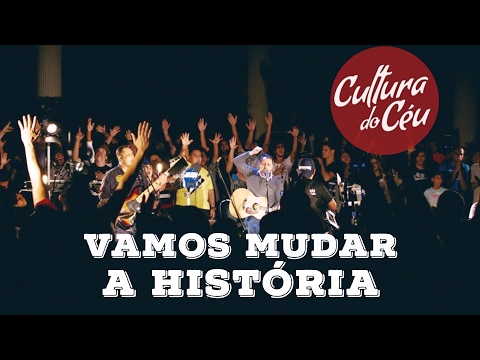 Vamos Mudar a História - Davi Fernandes & Cultura do Céu (DVD Céu e Terra se Encontram)