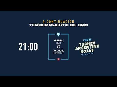 21:00 - TERCER PUESTO DE ORO: ARGENTINO/ROJAS vs. SAN LORENZO/BUENOS AIRE