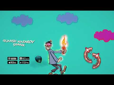 Quansh nazarov - Sharik Назаров Куаныш - Шарик.