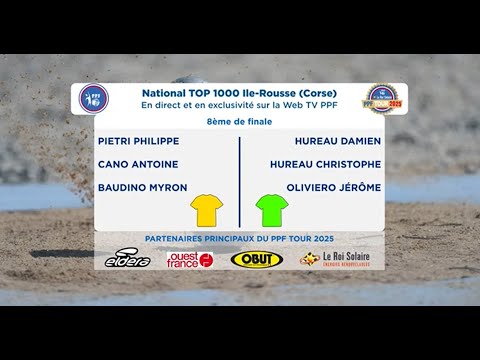 PPF TOUR 2025 - National TOP 1000 Ile-Rousse - 8ème de finale - PIETRI / HUREAU.