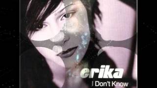 Download lagu Erika - I Don't Know (Extended Mix) mp3
