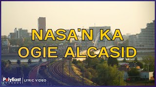 Ogie Alcasid - Nasa'n Ka (Lyric Video)