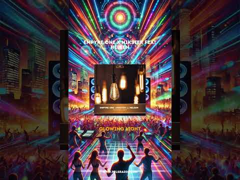 Empyre One X Nikster Feat Heleen - Glowing Light