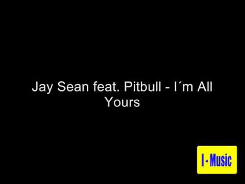 Jay Sean feat. Pitbull - I´m All Yours
