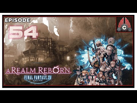 CohhCarnage Plays FFXIV: ARR - Episode 54