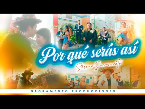 Sosimo Sacramento - Por Qué Serás Así (Videoclip Oficial) Primicia 2025