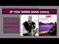 GEORGE HOWARD   "If You Were Mine"           (1994)