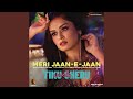 Meri Jaan E Jaan From Tiku Weds Sheru
