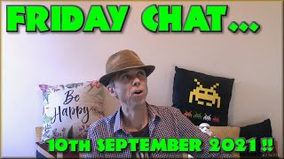Friday Chat - Another week on Earth. (That's this place).