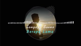 Download lagu SANGAPA SAENA lirik dan terjemahan - Sukran mp3 Download lagu SANGAPA SAENA lirik dan terjemahan - Sukran mp3