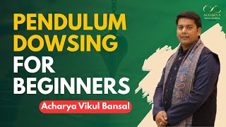 Pendulum Dowsing for Energy Analysis