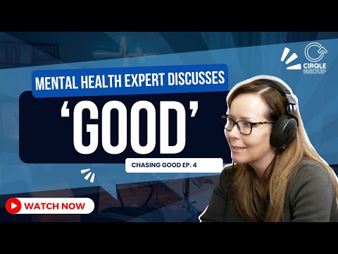 Mental Health & the Meaning of 'Good'