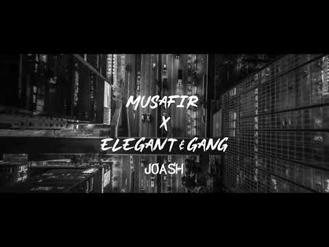 Joash - Musafir X Elegant & Gang | Atif Aslam X D-Block Europe