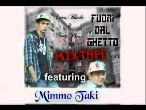3) Luca Blindo & Tony Phone FEAT. Mimmo Taki - Voglia Di Riscatto ! -