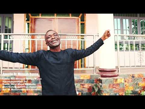 Rev Mensah Bonsu - Meyi Waye Awurade