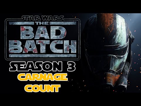Star Wars The Bad Batch Season 3 Carnage Count