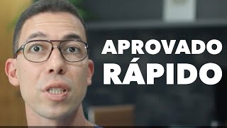 Por que fui aprovado RAPIDAMENTE e algumas pessoas desistem