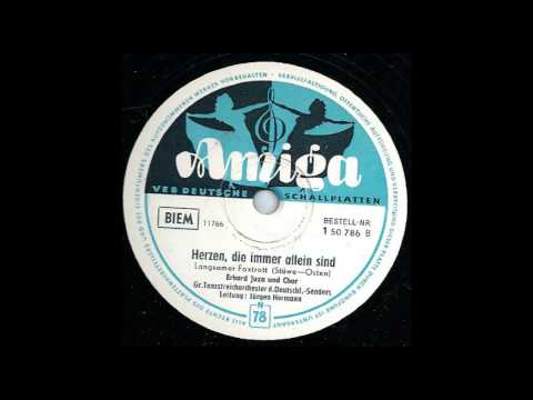 Herzen, Die Immer Allein Sind, Erhard Juza, Großes Tanzstreichorchester Des Deutschlandsenders Leitu