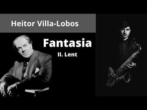 Fantasia - Heitor Villa-Lobos II. Lent