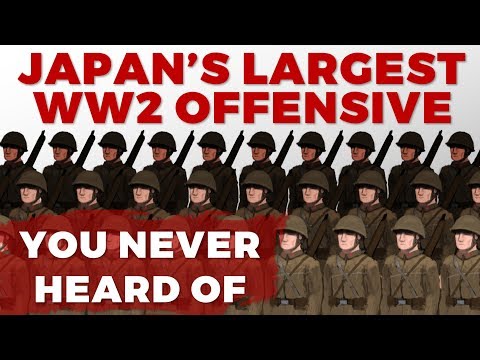 Japan's Largest WW2 Offensive - you never heard of...