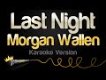 Morgan Wallen - Last Night (Karaoke Version)