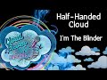 Half Handed Cloud - I'm The Blinder - karaoke - instrumental