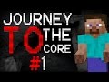 Journey to the Core - Bölüm 1 - Çaktırmadan Uzayan ...