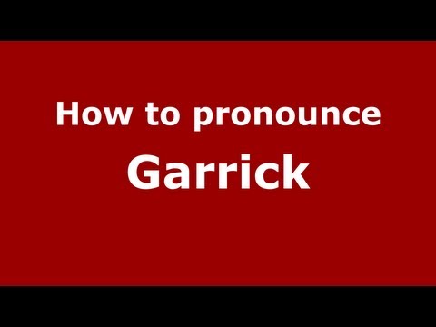How to Pronounce Garrick - PronounceNames.com