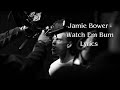 Jamie Bower Watch Em Burn Lyrics Video 2023