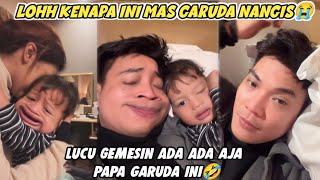Download lagu LOH TIBA-TIBA MAS GARUDA NANGIS KENAPA YAH.??LUCU GEMESIN ADA ADA AJA PAPA GARUDA INI😭🤣 mp3