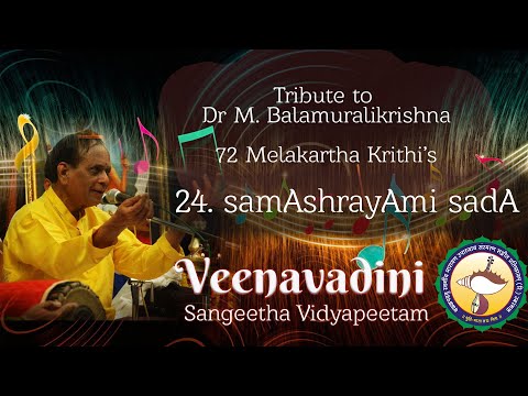 24  samAshrayAmi sadA | Veenavadini Team| Yogeesha Sharma | Balamuralikrishna 72 krithi's
