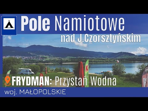 🏕️🌲 Pole Namiotowe na Velo Czorsztyn - "Przystań Wodna" - miejscowość FRYDMAN - na Około