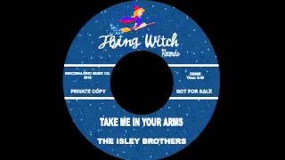 The Isley Brothers - Take Me In Your Arms