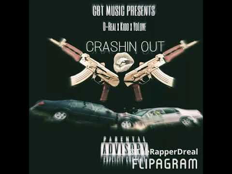 D-Real "Crashing Out" x YoLove x Kidd