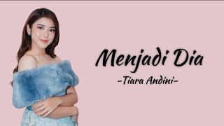 Download lagu Menjadi Dia - Tiara Andini (official lyrics) mp3 Download lagu Menjadi Dia - Tiara Andini (official lyrics) mp3